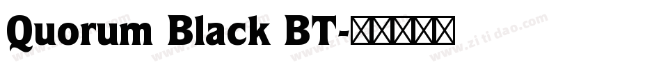 Quorum Black BT字体转换